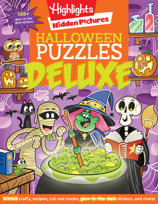 Halloween Puzzles Deluxe: Halloween Activity Book for Kids, 135 Glow-In-The-Dark Stickers, 96-Pages of Mazes, Puzzles with Halloween Crafts & Recipes - Highlights (Creator)