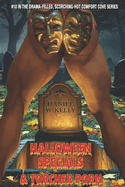 Halloween Specials & Torcher Porn
