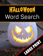 Halloween Word Search Large Print: 96 Word Search Activities for Everyone (Holiday Word Search)