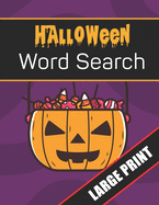 Halloween Word Search Large Print: 96 Word Search Activities for Everyone (Holiday Word Search)