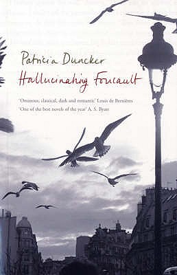 Hallucinating Foucault - Duncker, Patricia