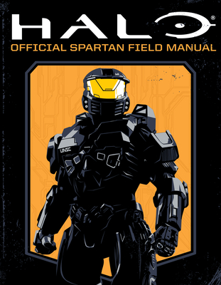 Halo: Official Spartan Field Manual - Phegley, Kiel, and Peters, Kenneth