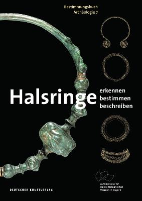 Halsringe: Erkennen. Bestimmen. Beschreiben. - Abegg-Wigg, Angelika, and Heynowski, Ronald