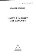 Halte a la Mort Des Langues - Hagege, Claude