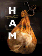 Ham: Prime Hams of Europe Stories and Recipes