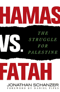 Hamas Vs. Fatah: The Struggle for Palestine