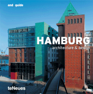 Hamburg: Architecture & Design - Datz, Christian (Editor), and Kullmann, Christof (Editor), and Kunz, Martin Nicholas (From an idea by)