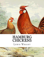 Hamburg Chickens: From The Book of Poultry