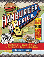 Hamburger America: One Man's Cross-Country Odyssey to Find the Best Burgers in the Nation - Motz, George