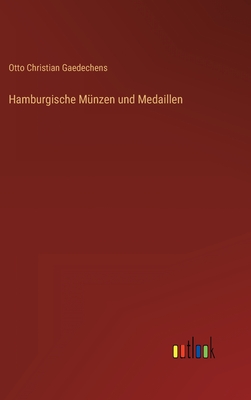 Hamburgische Mnzen und Medaillen - Gaedechens, Otto Christian