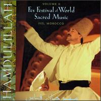 Hamdulillah, Vol. 2: Fes Festival of World Sacred Music - Various Artists