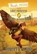 Hamelin Stoop: The Lost Princess and the Jewel of Periluna