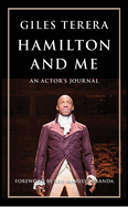 Hamilton and Me: An Actor's Journal