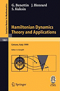 Hamiltonian Dynamics - Theory and Applications: Lectures Given at the C.I.M.E. Summer School Held in Cetraro, Italy, July 1-10, 1999