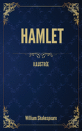 Hamlet: (Illustre e)