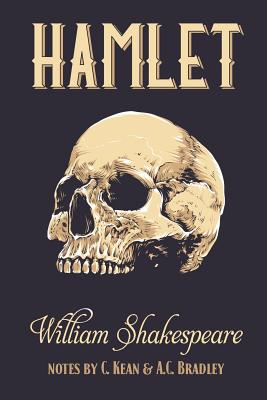 Hamlet: Prince of Denmark - Kean, Charles (Foreword by), and Bradley, A C (Contributions by), and Shakespeare, William