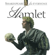 Hamlet: Shakespeare for Everyone