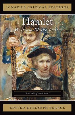 Hamlet - Shakespeare, William, and Pearce, Joseph (Editor)