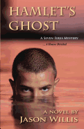 Hamlet's Ghost: A Seven Fires Mystery