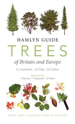 Hamlyn Guide Trees of Britain and Europe - Humphries, C.J., and Press, J. R., and Sutton, D.A.