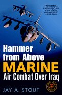 Hammer from Above: Marine Air Combat Over Iraq