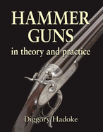 Hammer Guns: In Theory and Practice