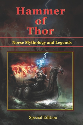 Hammer of Thor - Norse Mythology and Legends - Special Edition - Conners, Shawn (Editor), and Guerber, H a