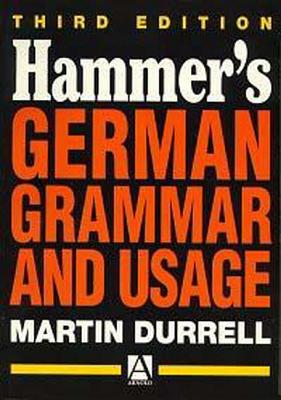 Hammer's German Grammar and Usage - Durrell, Martin (Editor)