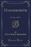 Hammersmith: His Harvard Days (Classic Reprint)