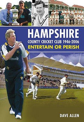 Hampshire County Cricket Club 1946-2006 - Allen, Dave