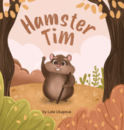 Hamster Tim: A Journey of Hope and Courage