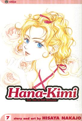 Hana-Kimi, Vol. 7 - Nakajo, Hisaya
