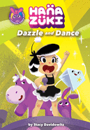 Hanazuki: Dazzle and Dance: (A Hanazuki Chapter Book)