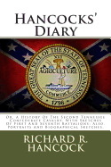 Hancocks' Diary: Or, a History of the Second Tennessee Confederate Cavalry, with Sketches of First and Seventh Battalions; Also, Portraits and Biographical Sketches.