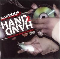 Hand 2 Hand: Official Mixtape Instruction Manual - Big Proof & Iron Fist Records Presents