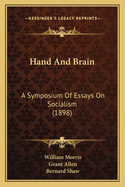 Hand and Brain: A Symposium of Essays on Socialism (1898)