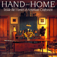 Hand and Home: The Homes of American Craftsmen - Simpson, Tommy, and Seitz, William Bennett (Photographer), and Hammel, Lisa