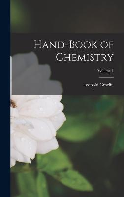 Hand-Book of Chemistry; Volume 1 - Gmelin, Leopold