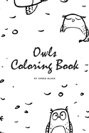 Hand-Drawn Owls Coloring Book for Teens and Young Adults (6x9 Coloring Book / Activity Book)