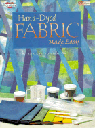 Hand-Dyed Fabric Made Easy