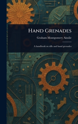 Hand Grenades - Ainslie, Graham Montgomery