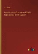 Hand-List of the Specimens of Shield Reptiles in the British Museum