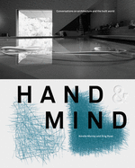 Hand & Mind: Conversations on Architecture and the Built World
