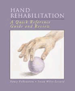 Hand Rehabilitation: A Quick Reference Guide and Review