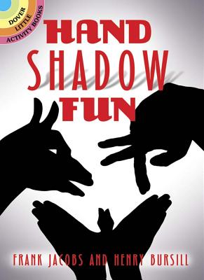 Hand Shadow Fun - Jacobs, Frank, and Bursill, Henry