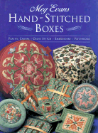 Hand-Stitched Boxes: Plastic Canvas, Cross Stitch, Embrodiery, Patchwork