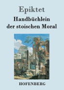 Handbchlein der stoischen Moral