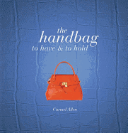 Handbag: To Have and to Hold