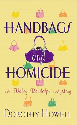 Handbags and Homicide - Howell, Dorothy