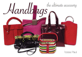 Handbags: The Ultimate Accessory